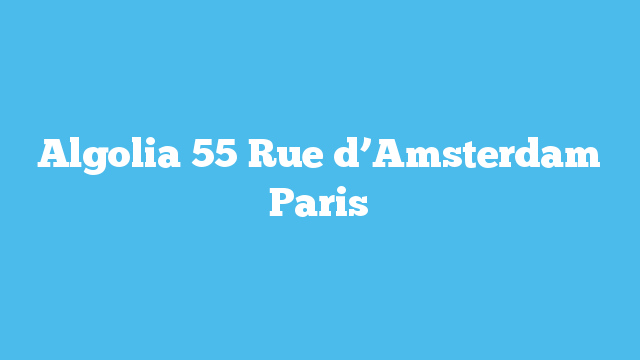 Algolia  55 Rue d’Amsterdam Paris