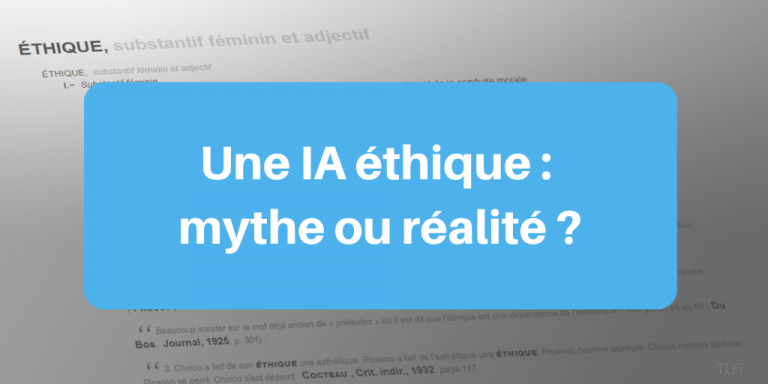 Une IA éthique : mythe ou réalité ?